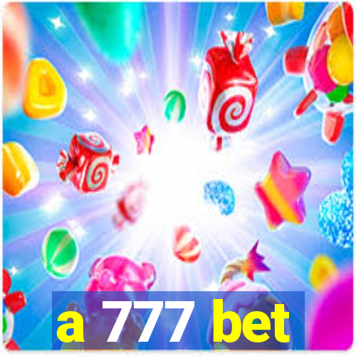 a 777 bet